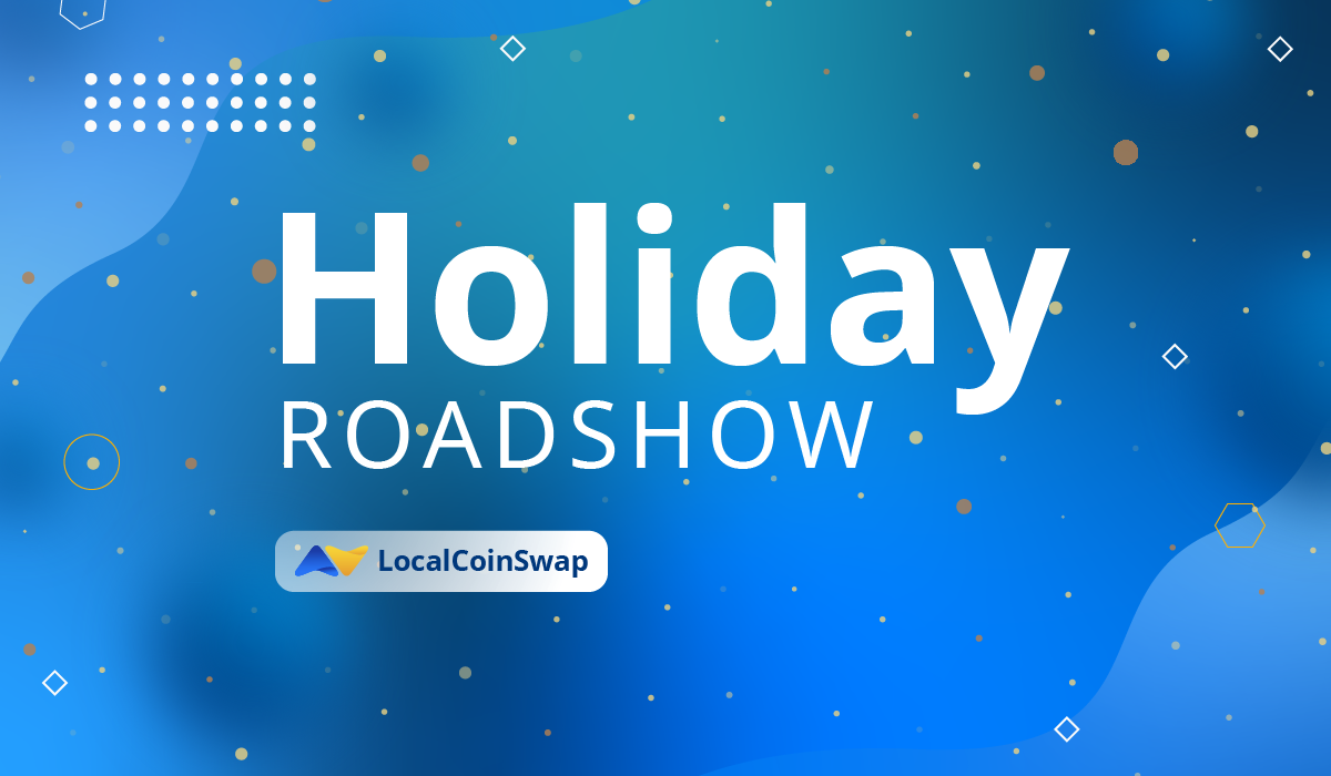 LocalCoinSwap Holiday Roadshow